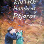 Entre Hombres Y Pájaros